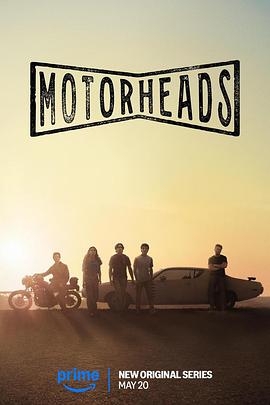 抖阴短视频《驱车向前 Motorheads》免费在线观看
